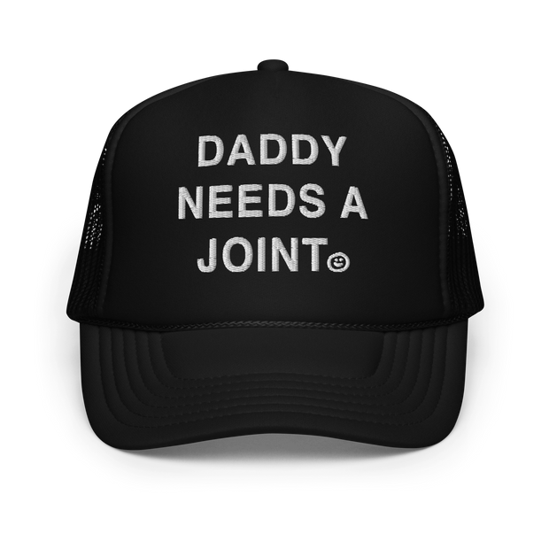 Daddy Needs a Joint trucker hat