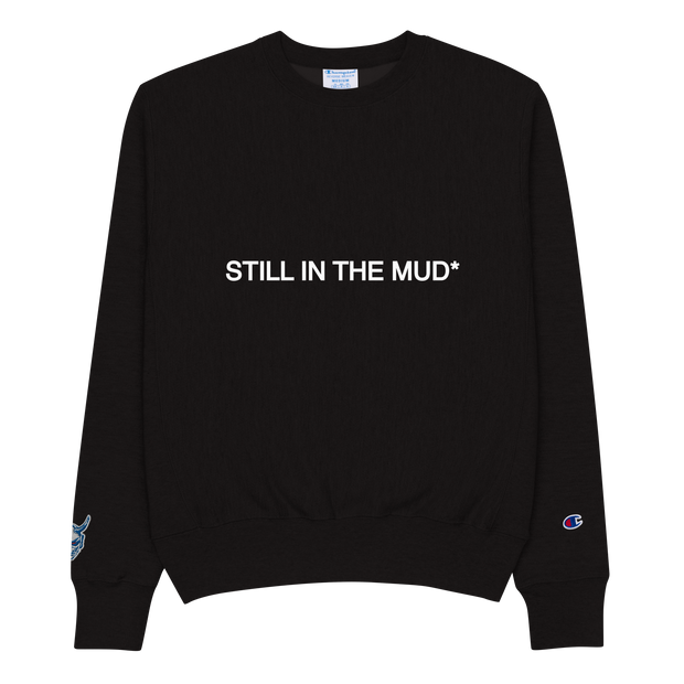 Still In The Mud heavyweight crewneck sweater